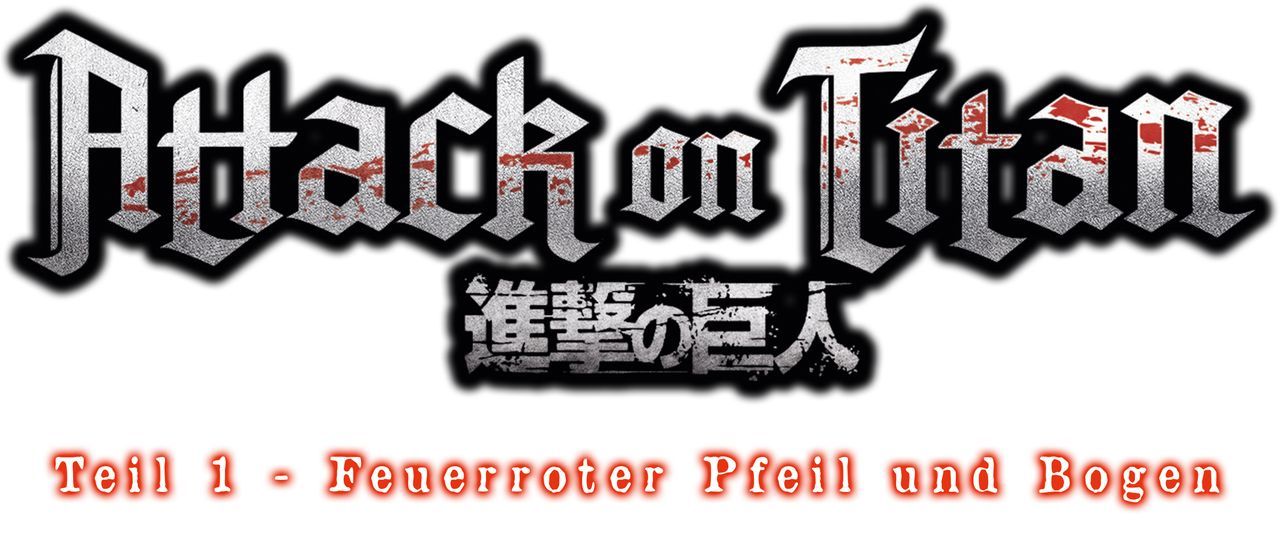 Attack on Titan Movie 1: Feuerroter Pfeil und Bogen - Logo - Bildquelle: Hajime Isayama, Kodansha/"ATTACK ON TITAN" Production Committee. All Rights Reserved.
